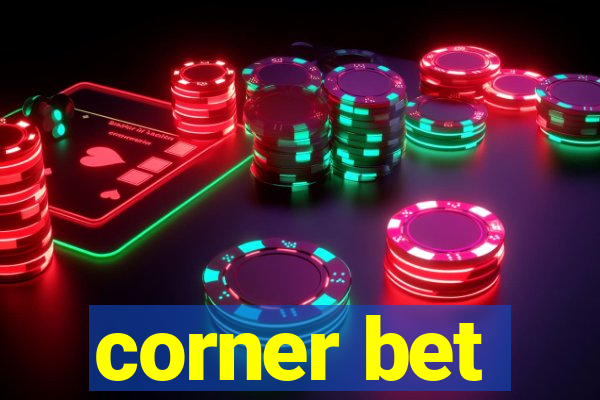 corner bet